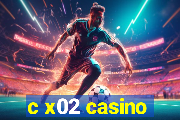 c x02 casino